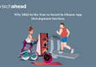 Why 2025 Is the Year to Invest in Fitness App Development Services