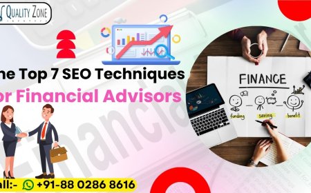 The Top 7 SEO Techniques for Financial Advisors