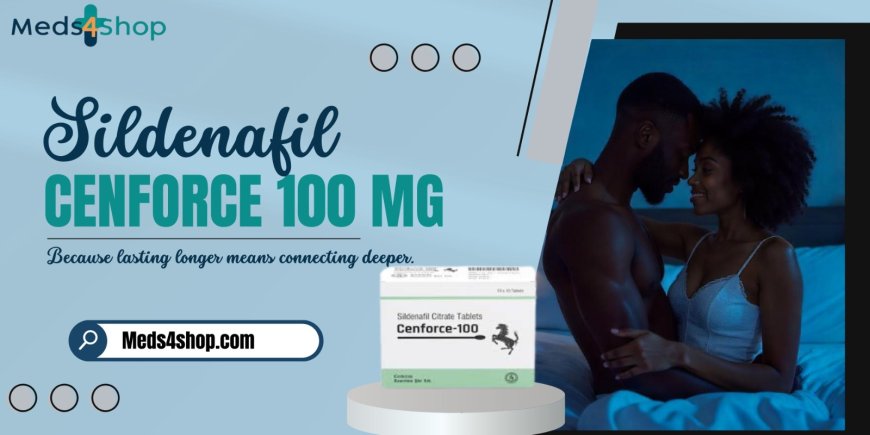 Cenforce 100 mg: Affordable Erectile Dysfunction Treatment in the USA